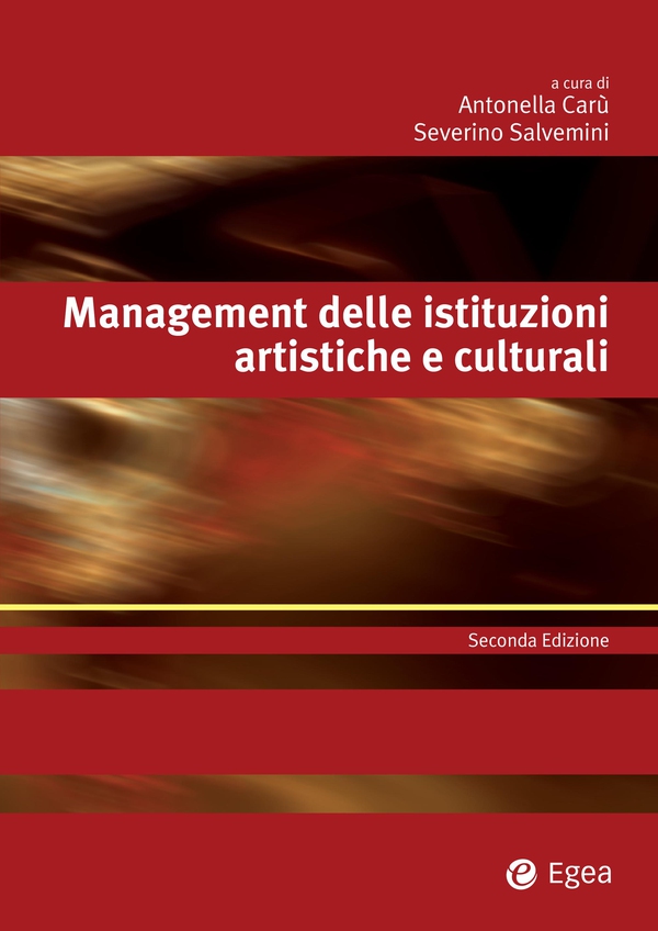 Management delle istituzioni artistiche e culturali - II edizione - Librerie.coop Management delle istituzioni artistiche e culturali - II edizione - Librerie.coop