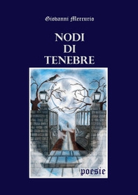 Nodi di tenebre - Librerie.coop Nodi di tenebre - Librerie.coop