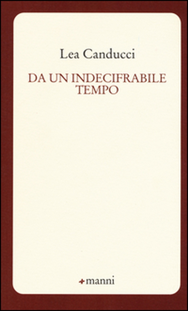 Da un indecifrabile tempo - Librerie.coop Da un indecifrabile tempo - Librerie.coop
