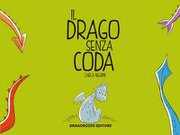 Il drago senza coda - Librerie.coop Il drago senza coda - Librerie.coop
