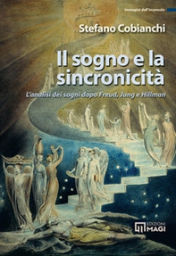 Il sogno e la sincronicità. L'analisi dei sogni dopo Freud, Jung e Hillman - Librerie.coop Il sogno e la sincronicità. L'analisi dei sogni dopo Freud, Jung e Hillman - Librerie.coop