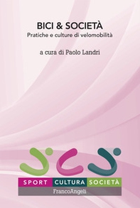 Bici & società. Pratiche e culture di velomobilità - Librerie.coop