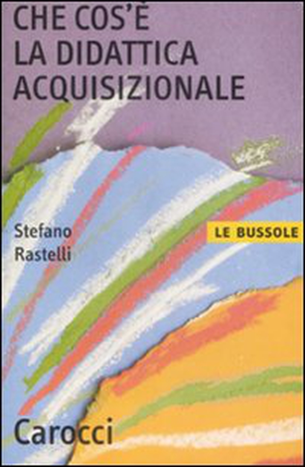 Che cos'è la didattica acquisizionale - Librerie.coop Che cos'è la didattica acquisizionale - Librerie.coop