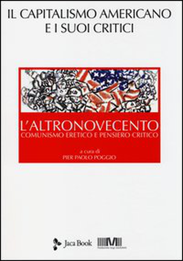L'altronovecento. Comunismo eretico e pensiero critico - Vol. 3 - Librerie.coop L'altronovecento. Comunismo eretico e pensiero critico - Vol. 3 - Librerie.coop