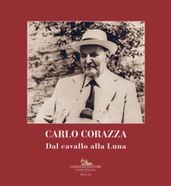 Carlo Corazza. Dal cavallo alla Luna - Librerie.coop Carlo Corazza. Dal cavallo alla Luna - Librerie.coop