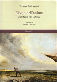 Elogio dell'anima. Uno studio sull'Odissea - Librerie.coop