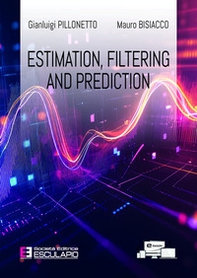 Estimation, filtering and prediction - Librerie.coop Estimation, filtering and prediction - Librerie.coop