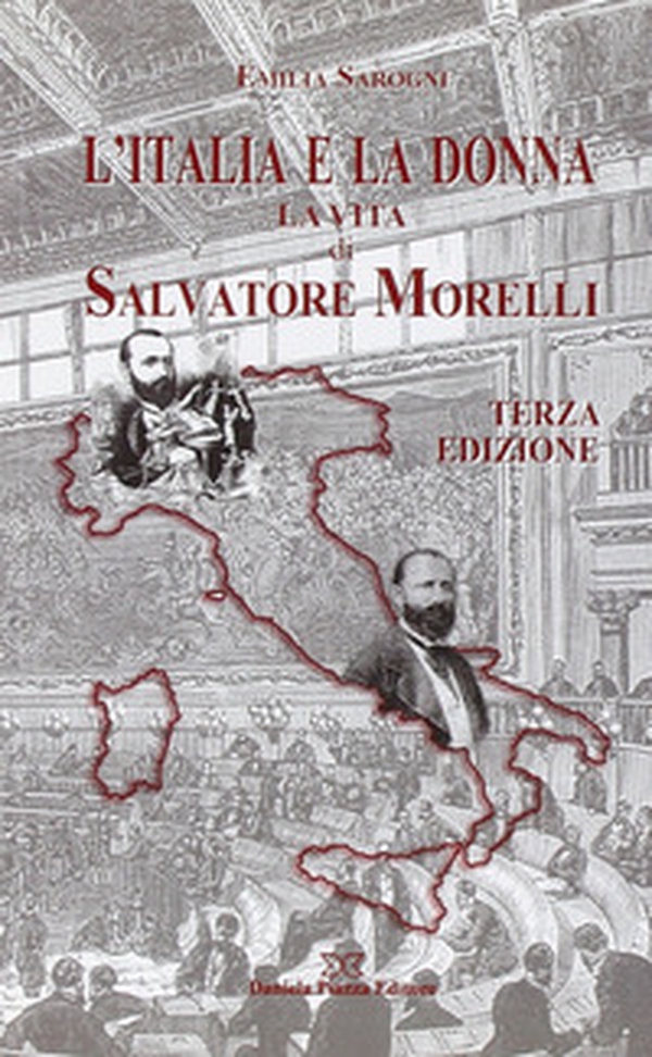 L'Italia e la donna. La vita di Salvatore Morelli - Librerie.coop L'Italia e la donna. La vita di Salvatore Morelli - Librerie.coop