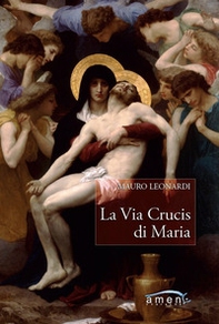 La Via Crucis di Maria - Librerie.coop