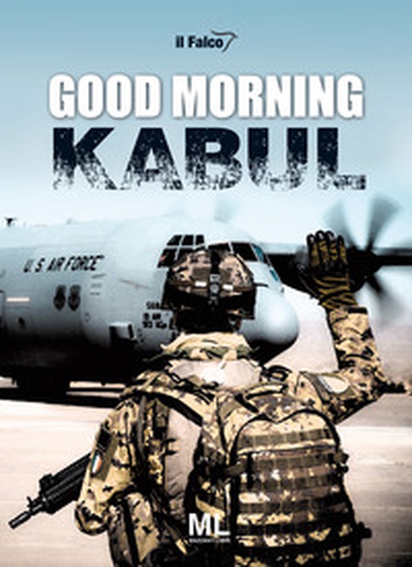 Good morning Kabul - Librerie.coop Good morning Kabul - Librerie.coop