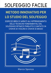 Solfeggio facile. Metodo innovativo per lo studio del solfeggio - Librerie.coop