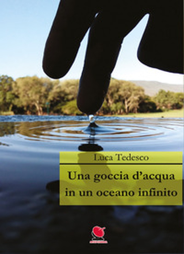 Una goccia d'acqua in un oceano infinito - Librerie.coop Una goccia d'acqua in un oceano infinito - Librerie.coop