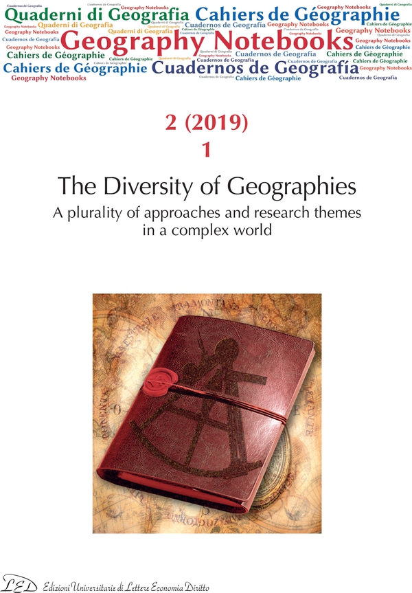Geography Notebooks. Vol 2, No 1 (2019). The Diversity of Geographies. A plurality of approaches and research themes in a complex world - Librerie.coop Geography Notebooks. Vol 2, No 1 (2019). The Diversity of Geographies. A plurality of approaches and research themes in a complex world - Librerie.coop