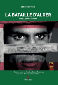 La «Bataille d'Alger» de Gillo Pontecorvo - Librerie.coop