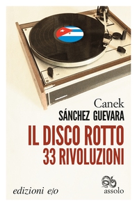 Il disco rotto. 33 rivoluzioni - Librerie.coop Il disco rotto. 33 rivoluzioni - Librerie.coop