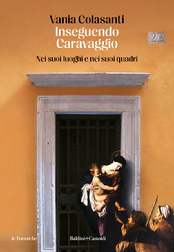 Inseguendo Caravaggio. Nei suoi luoghi e nei suoi quadri - Librerie.coop Inseguendo Caravaggio. Nei suoi luoghi e nei suoi quadri - Librerie.coop