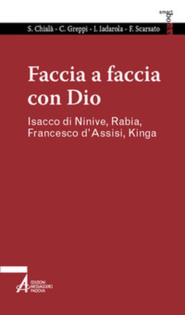 Faccia a faccia con Dio. Isacco di Ninive, Rabi'a, Kinga, Francesco d'Assisi - Librerie.coop Faccia a faccia con Dio. Isacco di Ninive, Rabi'a, Kinga, Francesco d'Assisi - Librerie.coop