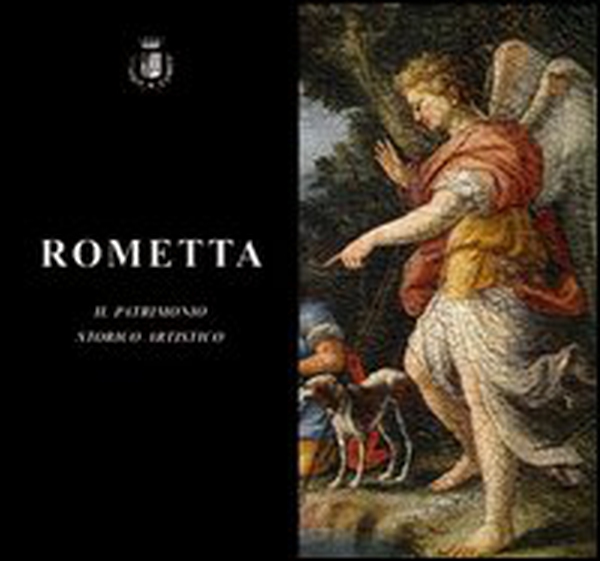 Rometta. Il patrimonio storico artistico - Librerie.coop