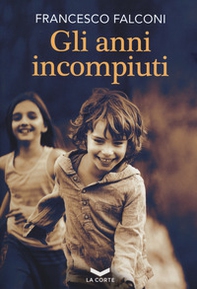 Gli anni incompiuti - Librerie.coop Gli anni incompiuti - Librerie.coop