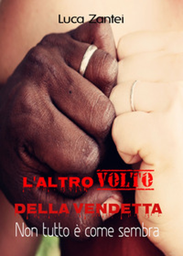 L'altro volto della vendetta. Non è tutto come sembra - Librerie.coop L'altro volto della vendetta. Non è tutto come sembra - Librerie.coop