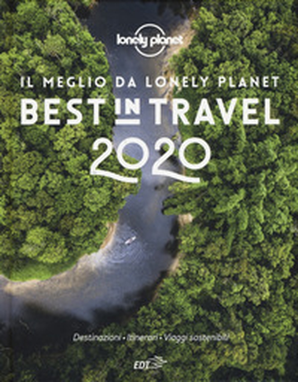 Best in travel 2020. Il meglio da Lonely Planet - Librerie.coop Best in travel 2020. Il meglio da Lonely Planet - Librerie.coop