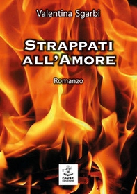 Strappati all'amore - Librerie.coop