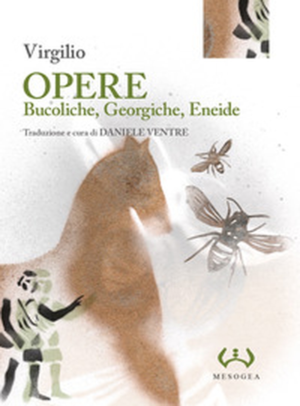 Opere: Bucoliche-Georgiche-Eneide - Librerie.coop Opere: Bucoliche-Georgiche-Eneide - Librerie.coop