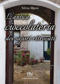 L'antica cioccolateria dei sapori ritrovati - Librerie.coop L'antica cioccolateria dei sapori ritrovati - Librerie.coop