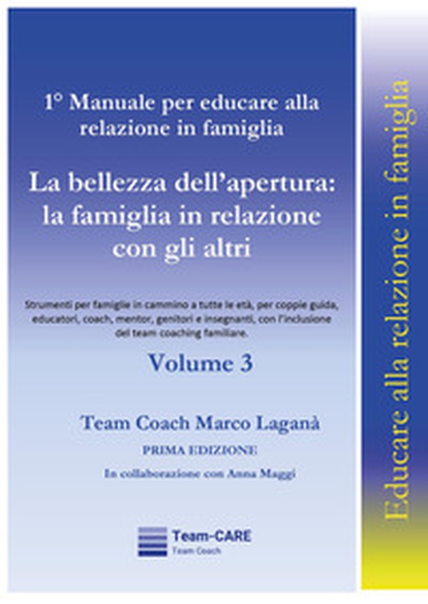1° manuale per educare alla relazione in famiglia - Vol. 3 - Librerie.coop