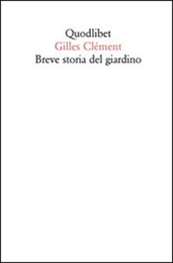 Breve storia del giardino - Librerie.coop Breve storia del giardino - Librerie.coop