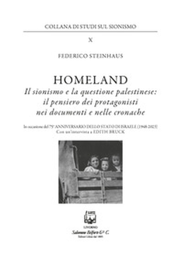Homeland. Il sionismo e la questione palestinese: il pensiero dei protagonisti nei documenti e nelle cronache - Librerie.coop Homeland. Il sionismo e la questione palestinese: il pensiero dei protagonisti nei documenti e nelle cronache - Librerie.coop