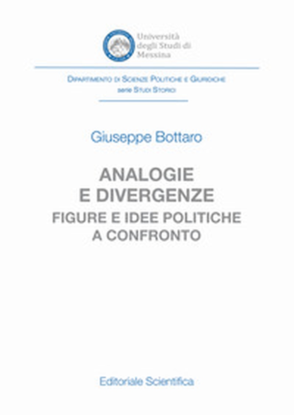 Analogie e divergenze. Figure e idee politiche a confronto - Librerie.coop Analogie e divergenze. Figure e idee politiche a confronto - Librerie.coop