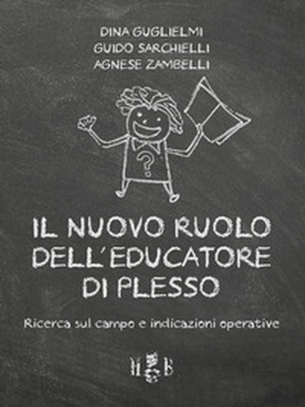 Il nuovo ruolo dell'educatore di plesso. Ricerca sul campo e indicazioni operative - Librerie.coop Il nuovo ruolo dell'educatore di plesso. Ricerca sul campo e indicazioni operative - Librerie.coop