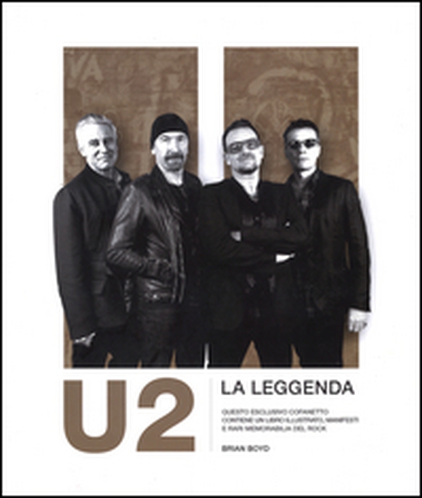 U2. La leggenda - Librerie.coop U2. La leggenda - Librerie.coop