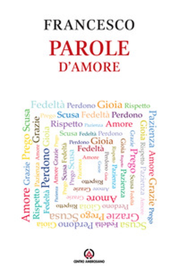 Parole d'amore - Librerie.coop Parole d'amore - Librerie.coop
