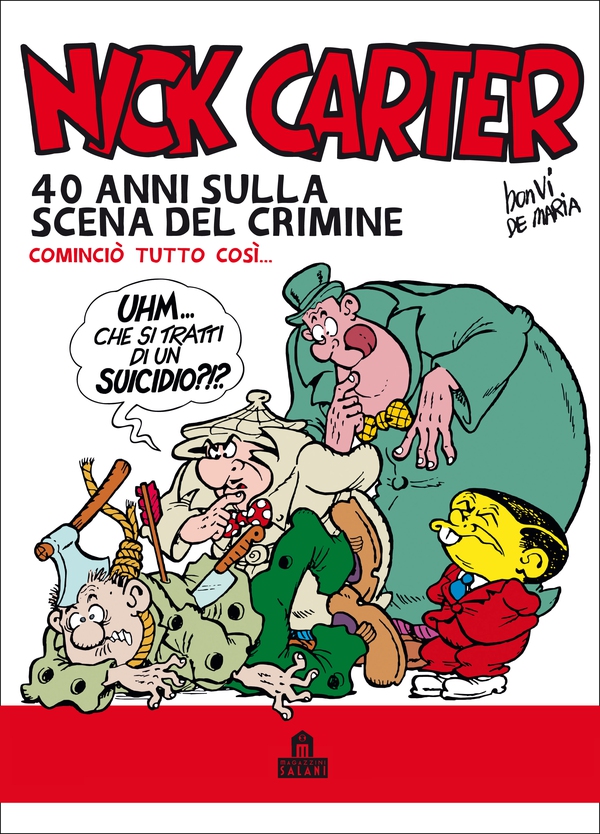 Nick Carter. 40 anni sulla scena del crimine - Librerie.coop Nick Carter. 40 anni sulla scena del crimine - Librerie.coop
