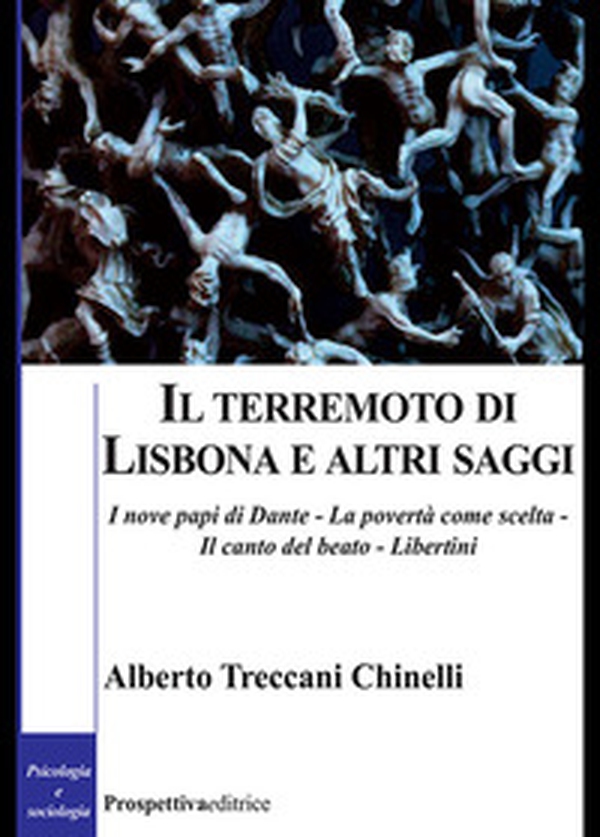 Il terremoto di Lisbona e altri saggi. I nove papi di Dante-La povertà come scelta-Il canto del beato-Libertini - Librerie.coop Il terremoto di Lisbona e altri saggi. I nove papi di Dante-La povertà come scelta-Il canto del beato-Libertini - Librerie.coop