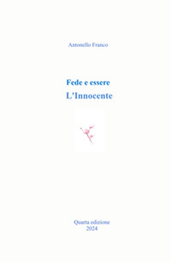 Fede e essere. L'Innocente - Librerie.coop Fede e essere. L'Innocente - Librerie.coop