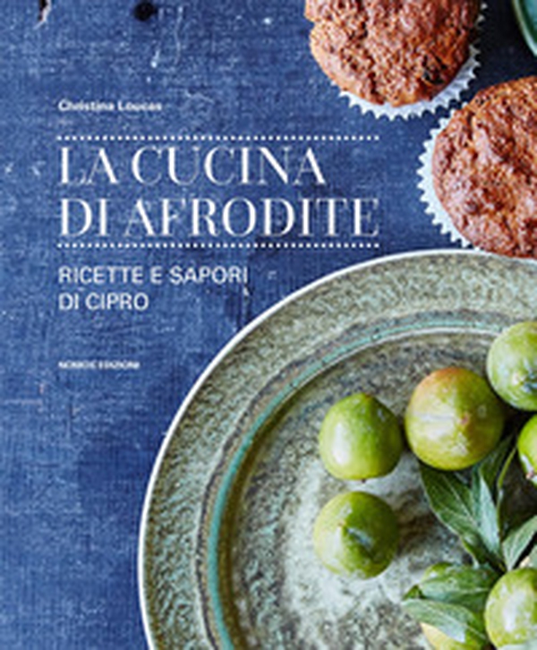 La cucina di Afrodite. Ricette e sapori di Cipro - Librerie.coop La cucina di Afrodite. Ricette e sapori di Cipro - Librerie.coop