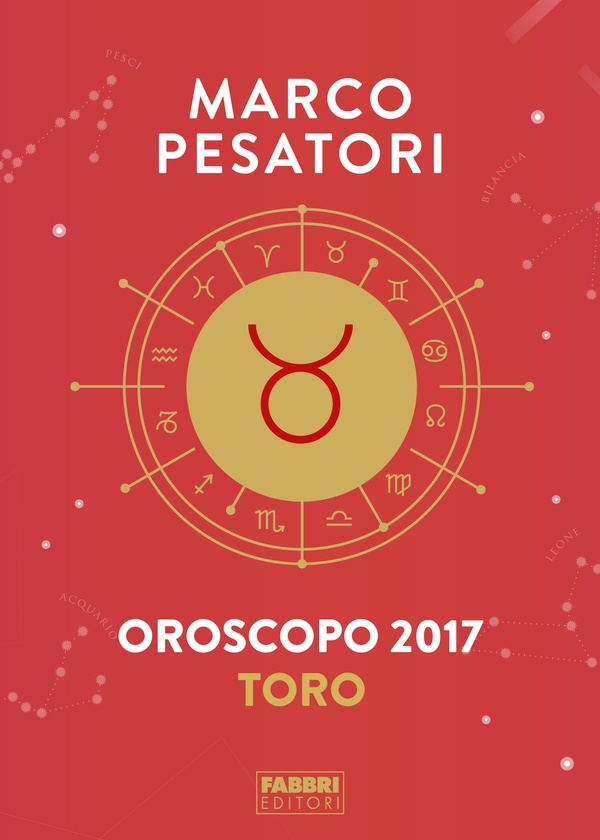Toro - Oroscopo 2017 - Librerie.coop Toro - Oroscopo 2017 - Librerie.coop