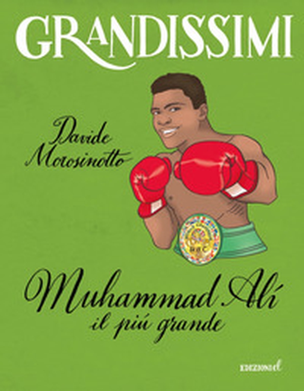 Muhammad Alì, il più grande - Librerie.coop Muhammad Alì, il più grande - Librerie.coop