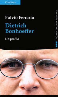 Dietrich Bonhoeffer. Un profilo - Librerie.coop Dietrich Bonhoeffer. Un profilo - Librerie.coop
