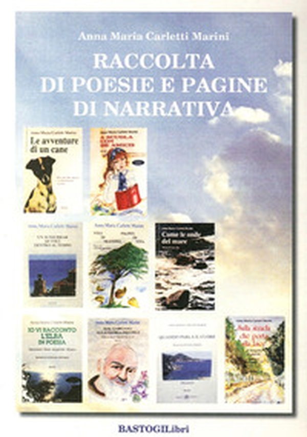 Raccolta di poesie e pagine di narrativa - Librerie.coop Raccolta di poesie e pagine di narrativa - Librerie.coop