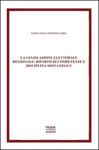 La legislazione elettorale regionale. Riparto di competenze e disciplina sostanziale - Librerie.coop