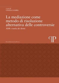 La mediazione come metodo di risoluzione alternativa delle controversie - Librerie.coop