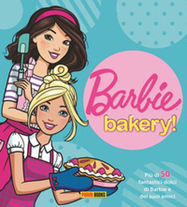 Barbie bakery! Più di 50 fantastici dolci di Barbie e dei suoi amici - Librerie.coop Barbie bakery! Più di 50 fantastici dolci di Barbie e dei suoi amici - Librerie.coop