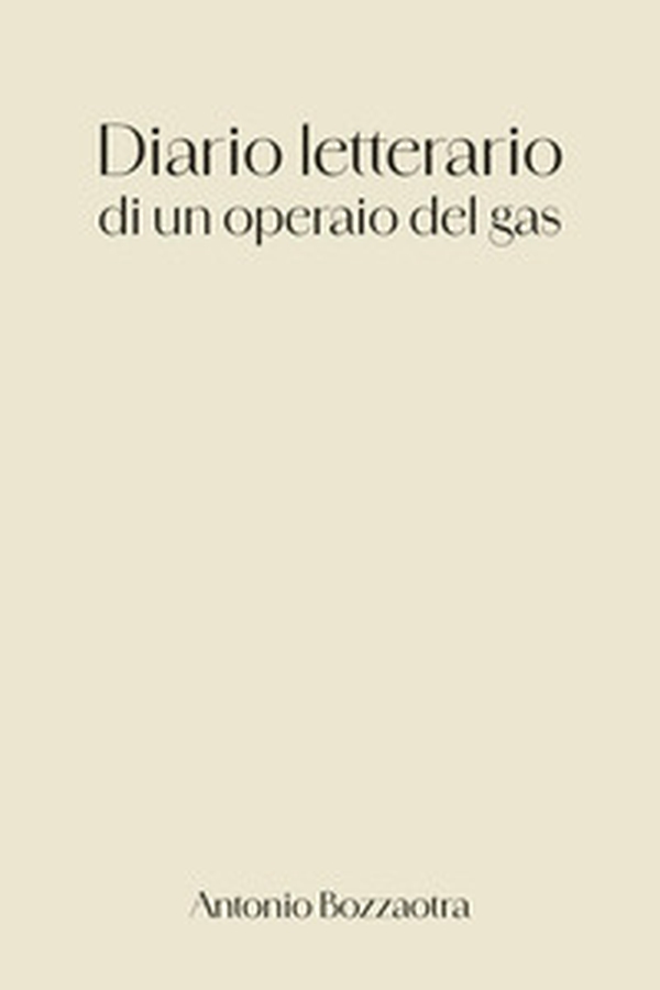 Diario letterario di un operaio del gas - Librerie.coop