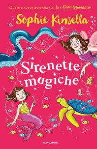 Io e Fata Mammetta 4. Sirenette Magiche - Librerie.coop Io e Fata Mammetta 4. Sirenette Magiche - Librerie.coop