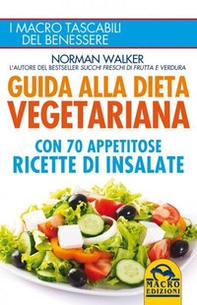 Guida alla dieta vegetariana con 70 appetitose ricette di insalate - Librerie.coop