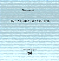Una storia di confine - Librerie.coop